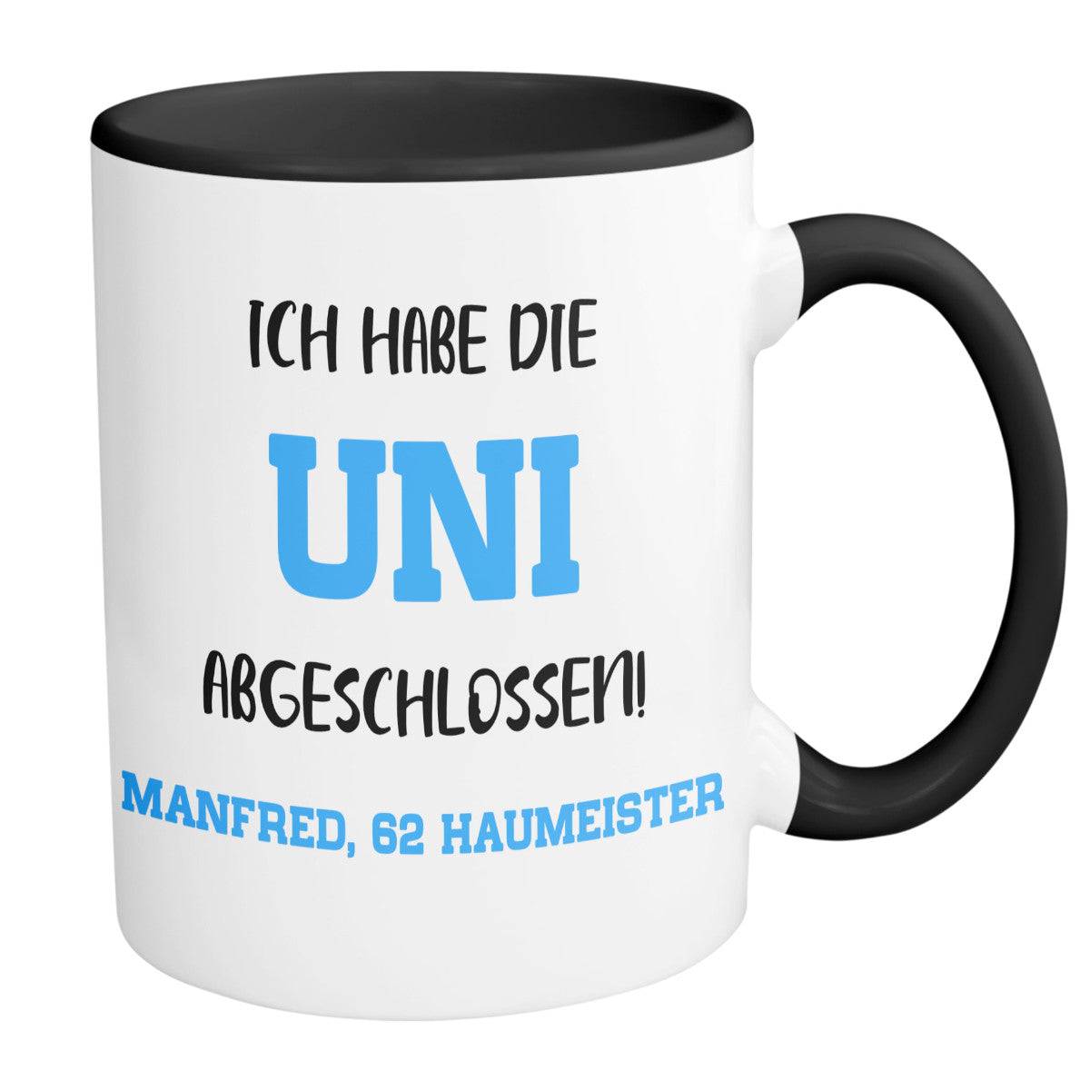 Tasse mit Namen - Ich habe die Uni abgeschlossen Hausmeister