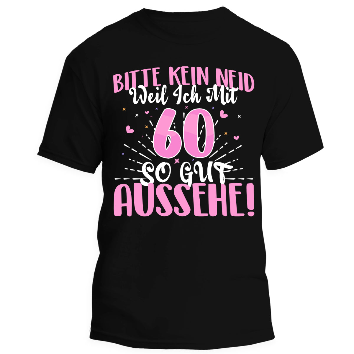 Lustiges T-Shirt zum 60. Geburtstag für Damen