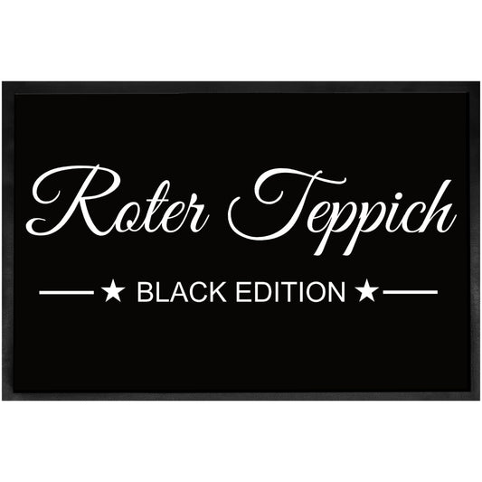 Fußmatte mit Spruch - Roter Teppich Black Edition